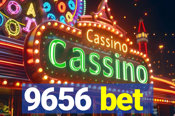 9656 bet